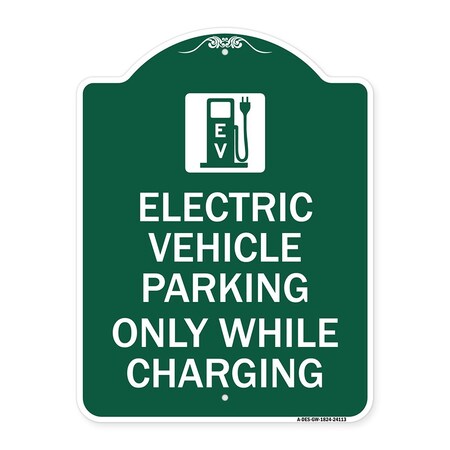 Signmission Electric Vehicle Parking While Charging W/ Graphic Heavy-Gauge Alum Sign, 18" x 24", GW-1824-24113 A-DES-GW-1824-24113
